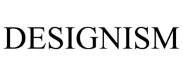 DESIGNISM trademark