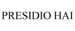 PRESIDIO HAI trademark