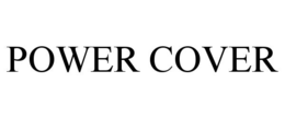 POWER COVER trademark