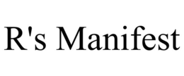 R'S MANIFEST trademark