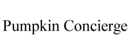 PUMPKIN CONCIERGE trademark