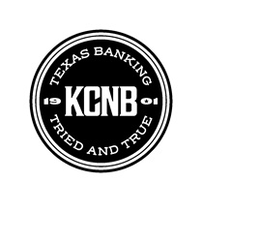 KCNB 1901 TEXAS BANKING TRIED AND TRUE trademark