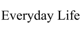EVERYDAY LIFE trademark