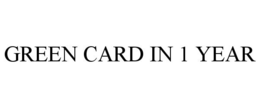 GREEN CARD IN 1 YEAR trademark