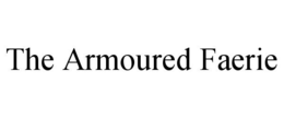 THE ARMOURED FAERIE trademark