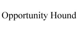OPPORTUNITY HOUND trademark
