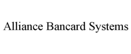 ALLIANCE BANCARD SYSTEMS trademark