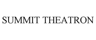 SUMMIT THEATRON trademark