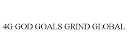 4G GOD GOALS GRIND GLOBAL trademark