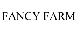 FANCY FARM trademark