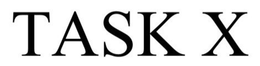 TASK X trademark