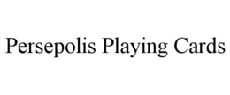 PERSEPOLIS PLAYING CARDS trademark