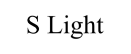 S LIGHT trademark