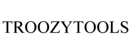 TROOZYTOOLS trademark