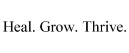 HEAL. GROW. THRIVE. trademark