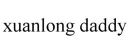 XUANLONG DADDY trademark