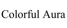 COLORFUL AURA trademark