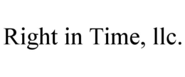 RIGHT IN TIME, LLC. trademark