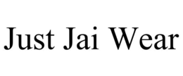JUST JAI WEAR trademark