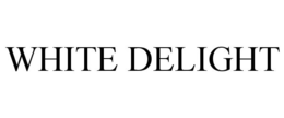 WHITE DELIGHT trademark