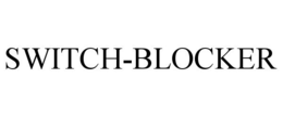 SWITCH-BLOCKER trademark