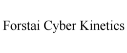 FORSTAI CYBER KINETICS trademark