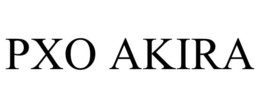 PXO AKIRA trademark