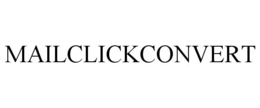 MAILCLICKCONVERT trademark