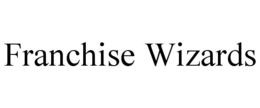 FRANCHISE WIZARDS trademark