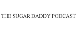 THE SUGAR DADDY PODCAST trademark