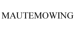 MAUTEMOWING trademark