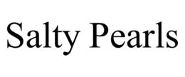 SALTY PEARLS trademark