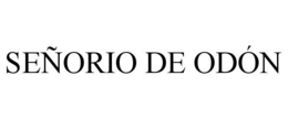 SEÑORIO DE ODON trademark