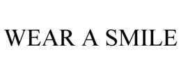 WEAR A SMILE trademark