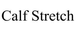 CALF STRETCH trademark