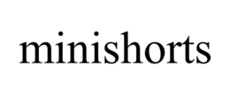 MINISHORTS trademark