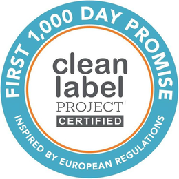 CLEAN LABEL PROJECT CERTIFIED FIRST 1,000 DAY PROMISE INSPIRED BY EUROPEAN REGULATIONS trademark