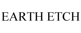 EARTH ETCH trademark