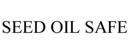 SEED OIL SAFE trademark