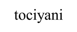 TOCIYANI trademark