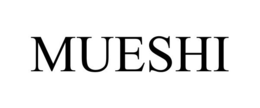 MUESHI trademark