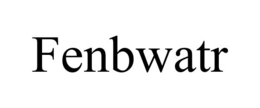 FENBWATR trademark