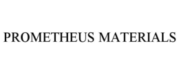 PROMETHEUS MATERIALS trademark