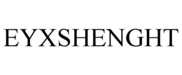 EYXSHENGHT trademark