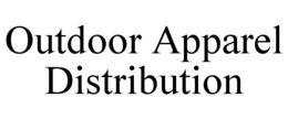 OUTDOOR APPAREL DISTRIBUTION trademark