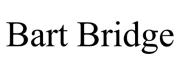 BART BRIDGE trademark