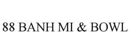 88 BANH MI & BOWL trademark