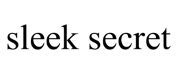 SLEEK SECRET trademark