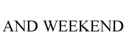 AND WEEKEND trademark