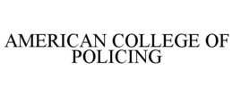 AMERICAN COLLEGE OF POLICING trademark